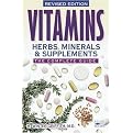 Vitamins, Herbs, Minerals & Supplements (The Complete Guide) (Revised) (Paperback)