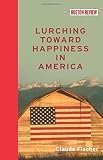 Lurching toward happiness in America