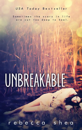 Unbreakable by Rebecca Shea