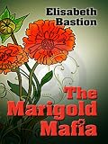 The Marigold Mafia (Five Star First Edition Mystery)