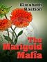 The Marigold Mafia (Five Star First Edition Mystery)