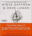 The Three Laws of Performance: Rewriting the Future of Your Organization and Your Life