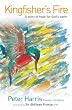 Kingfisher's Fire: A Story of Hope for God's Earth