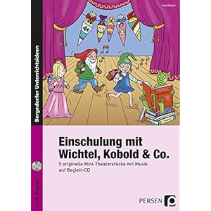 Einschulung mit Wichtel, Kobold  & Co.: 5 originelle Mini-Theaterstücke mit Musik auf Begleit-CD (1