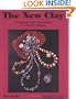 The New Clay: Techniques and Approaches to Jewelry Making
