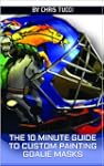 The 10 Minute Guide to Custom Paintin...