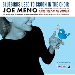 Bluebirds Used to Croon in the Choir (Triquarterly)
