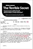 The terrible secret : suppression of the truth about Hitler's final solution