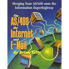 Click here to buy The AS 400, The Internet, and E-Mail: Merging Your AS 400 onto the Information... by  Brian Kelly.