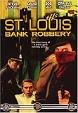 The St. Louis Bank Robbery