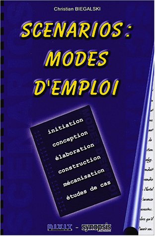 Scénarios : Mode d'emploi Scénarios : Mode d'emploi