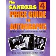 The Sanders Price Guide to Autographs: The World's Leading Autograph Pricing Authority... by George Sanders, Helen Sanders, and Ralph Roberts
