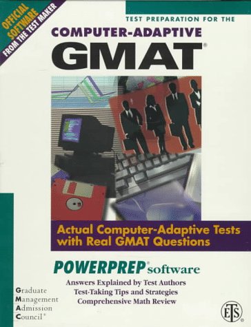 Test Preparation for the Computer-Adaptive Gmat: Actual Computer-Adaptive Tests With Real Gmat Questions : Powerprep Software
