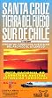 Santa Cruz / Tierra Del Fugeo / Chile Sur