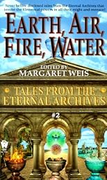 Earth, Air, Fire, Water: Tales from the Eternal Archives 2 (Tales from the Eternal Archives, 2)