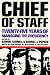 Books : Chief of Staff: Twenty-Five Years of Managing the Presidency