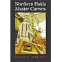 Northern Haida Master Carvers