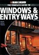 Black & Decker The Complete Guide to Windows & Entryways: Repair - Renew - Replace (Black & Decker Complete Guide)
