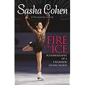 Sasha Cohen: Fire on Ice : Autobiography of a Champion Figure Skater book cover