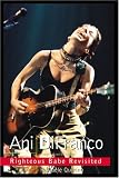 Ani Difranco: Righteous Babe Revisited
