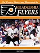 The Greatest Players and Moments of the Philadelphia Flyers