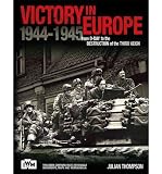 Victory in Europe : from D-Day to the destruction of the Third Reich