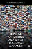  : Thinking and Acting as a Great Programme Manager