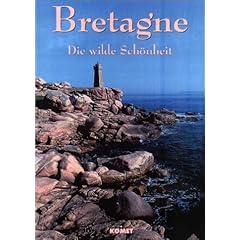 Bretagne. Die wilde Schönheit