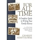 For All Time: A Complete Guide to Writing Your Family History
