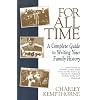 For All Time: A Complete Guide to Writing Your Family History