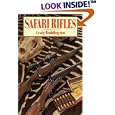 Safari Rifles: Doubles, Magazine Rifles, and Cartridges for African Hunting by Craig Boddington
