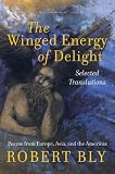 The Winged Energy of Delight: Selected Translations
