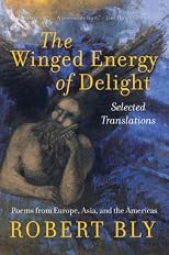 The Winged Energy of Delight: Selected Translations