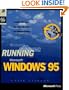 Running Microsoft Windows 95: In-Depth Reference and Inside Tips from the Software Experts