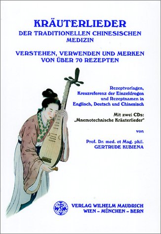 Kr�uterlieder der Traditionellen Chinesischen Medizin, m. 2 Audio-CDs