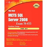 The Real MCTS SQL Server 2008 Exam 70-433 Prep Kit: Database Design
