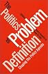 The Politics of Problem Definition: Shaping the Policy Agenda