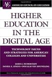Higher Education in the Digital Age: Technology Issues and Strategies for American Colleges and Universities (American Council on Education/Praeger Series on Higher Educa)