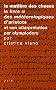 La mati�re des choses : Le livre IV des M�t�orologiques d'Aristote et son interpr�tation par Olympiodore
