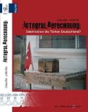 Produkt-Bild: Integral:Berechnung: Islamisieren die T&uuml;rken Deutschland?