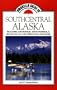 Umbrella Guide to Southcentral Alaska: Including Anchorage, Kenai Peninsula, Susitna Valley ... (Umbrella Guides)