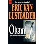 Okami. Ein Nicholas- Linnear- Roman. von Eric Van Lustbader