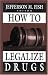 How to Legalize Drugs