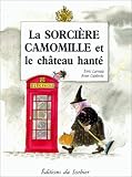 La Sorcière Camomille et le Château hanté