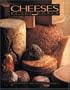 Cheeses of the World: An Illustrated Guide for Gourmets