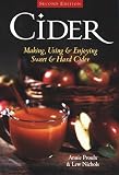 Cider: Making, Using & Enjoying Sweet & Hard Cider
