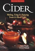 Cider: Making, Using and Enjoying Sweet and Hard Cider