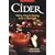 Cider: Making, Using and Enjoying Sweet and Hard Cider
