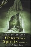 The Encyclopedia of Ghosts and Spirits, Vol. 2