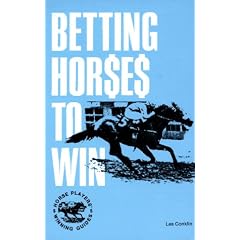 Betting Horses to Win (Horse Players' Winning Guides)